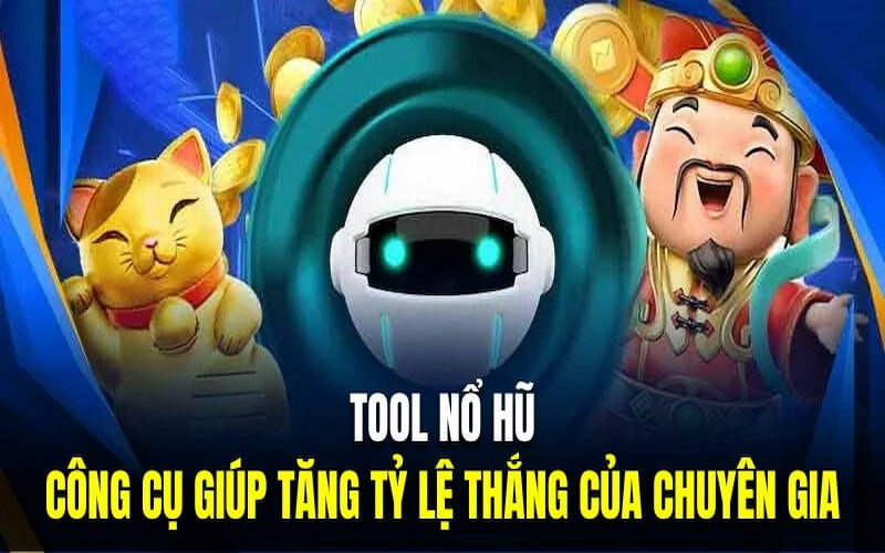 Sử dụng phần mềm của các chuyên gia để tham gia chơi nổ hũ
